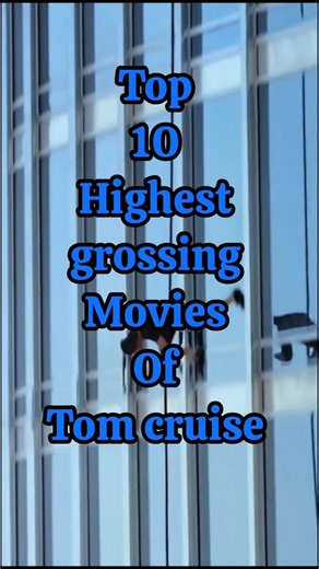Top 10 Highest Grossing Movies of Tom Cruise! 😱🔥 #Tom Cruise#viral#hollywood movies#shorts