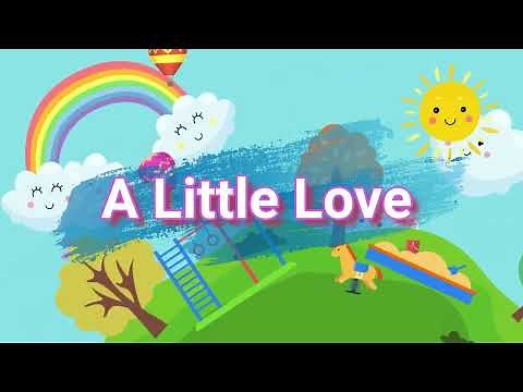 A LITTLE LOVE