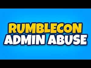 Rumblecon Admin Abuse + *GLOBAL SECRET GIVEAWAYS*