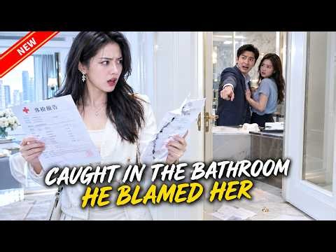 【FULL】💘Caught Cheating in the Bathroom, He Blamed His Wife’s “Infertility” With a Fake Report💘