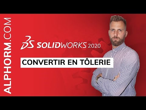 Comment convertir en tôlerie sous SolidWorks 2020 - Vidéo Tuto