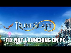 How To Fix RuneScape Not Launching Error On PC | Fix RuneScape Won't Launch Error