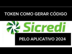 token how to generate Sicredi 2024 code