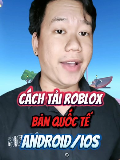 Cách Tải Roblox Quốc Tế Cho Android / IOS #marushop #reviewgame24h #reviewgamehay #boxstudio #WhatToPlay #gamingontiktok #roblox