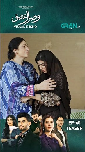 Visaal E Ishq Episode 40 Teaser #shorts #shortsfeed #visaaleishq #pakistanidrama #greentv
