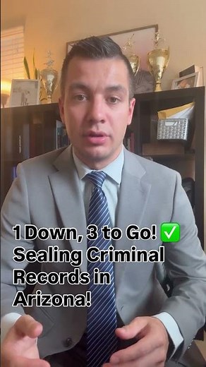 1 down, 3 to go! Sealing Criminal Records in Arizona!