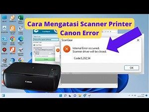 Cara Mengatasi Scanner Printer Canon Eror Code:5,202,54