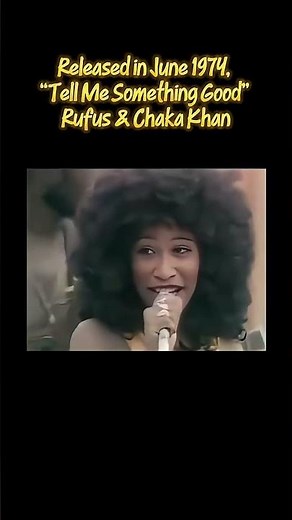 Released in June 1974, “Tell Me Something Good” Rufus & Chaka Khan