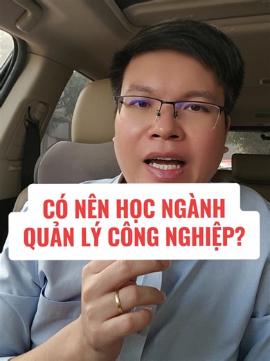 Trả lời @tranviet_1234 Có nên học ngành Quản lý Công nghiệp không? 👉 CÓ – nếu bạn hiểu đúng ngành và biết mình hợp với hướng nào. 👉 KHÔNG NÊN – nếu bạn chọn chỉ vì “nghe tên cho oai” hoặc nghĩ là học xong làm quản lý ngay. Dưới góc nhìn hướng nghiệp (và rất sát với thị trường lao động Việt Nam), mình phân tích rõ để bạn tự quyết 👇 1️⃣ Quản lý Công nghiệp (Industrial Management) học gì? Đây là ngành lai giữa KỸ THUẬT QUẢN TRỊ, tập trung vào vận hành sản xuất – nhà máy – chuỗi cung ứng. Sinh vi
