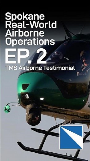 Spokane Real-World Airborne Operations - TMS Testimonials EP 2