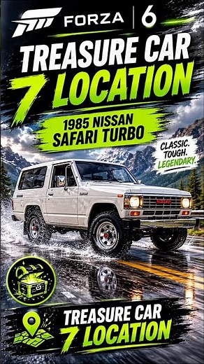 FORZA 6 Treasure Car 7 Location 🔥 | 1985 Nissan Safari Turbo