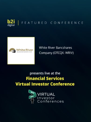 White River Bancshares Company (OTCQX: WRIV) presents live at 11:00 AM ET on Thursday, September 24, 2026, at the Financial Services Virtual Investor Conference, hosted by Virtual Investor Conferences, where B2i Digital is the Official Marketing Partner. Scott Sandlin, Chief Strategy Officer of Signature Bank of Arkansas, presents for the company. The Financial Services Virtual Investor Conference is a B2i Digital Featured Conference. See event details and profiles of presenting companies at: ht