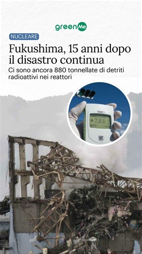 Fukushima, 15 anni dopo il disastro continua