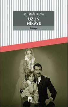 Mustafa Kutlu Uzun Hikâye İncelemesi