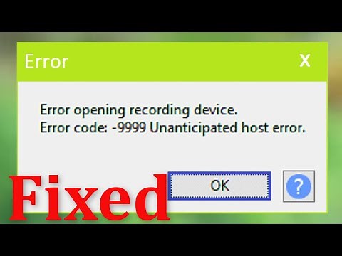 How To Fix Audacity Error Code 9999 Unanticipated Host Error - Error Opening Recording Device