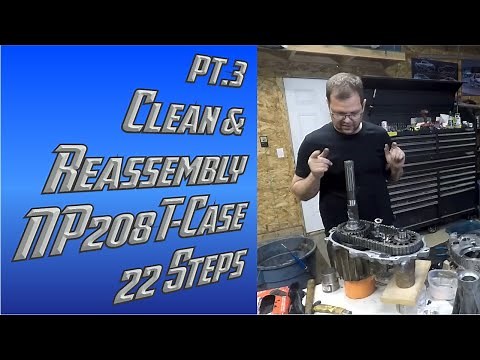 pt.3 How to full tear down and reassembly of a NP208 Transfer Case. 22 Steps