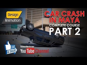 Autodesk Maya Tutorial | Car Crash Animation | Complete Course - Part 2