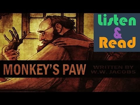 W. W. Jacobs: The Monkey’s Paw - Listen and Read