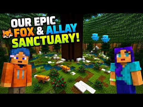 We Built an EPIC Fox & Allay Sanctuary in Minecraft! 🦊✨