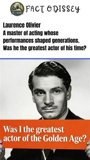 Laurence Olivier A master of acting whose performances shaped generations.