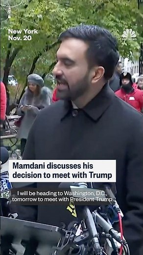 Mamdani discusses his decision to meet with Trump