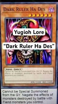 Yugioh Lore “Dark Ruler Ha Des” #shorts