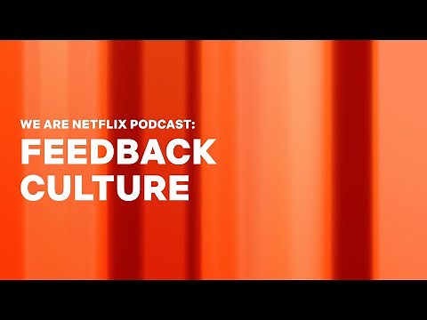 WeAreNetflix Podcast: Feedback at Netflix