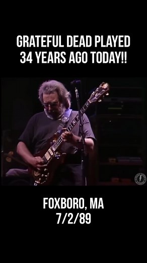 60K views · 1.1K reactions | 34 Years ago today!! The Grateful Dead played on 7/2/89 in Foxboro, MA!❓Who was there with us?❓ #deadandcompany #gratefuldead #bobweir #johnmayer #jerrygarcia #deadheads #brentmydland | Music Never Stopped | Facebook