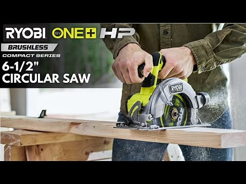 25% LIGHTER Weight! | RYOBI 18V ONE+ HP Compact Brushless 6-1/2" Circular Saw