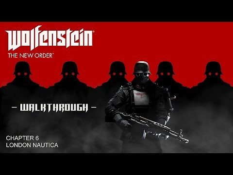 Wolfenstein: The New Order Walkthrough - Chapter 6: London Nautica (All Collectibles)
