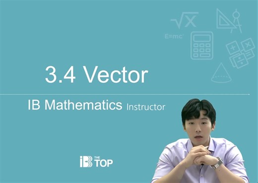 IB数学 AA HL 3.4 vectors (part 1)