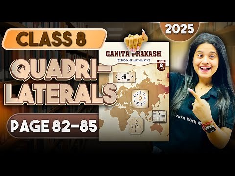 Quadrilaterals | Part 1 | Class 8 Maths | Chapter 4 | Ganita Prakash