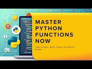 12. Python Functions Explained | Single & Multiple Parameters & Return Values | Full Guide