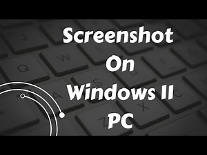 How to Screenshot On PC (Easy Way) Windows 11