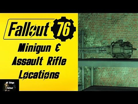 Fallout 76 Minigun And Assault Rifle Locations