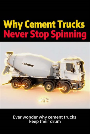 Why Cement Trucks Never Stop Spinning: The Science Explained