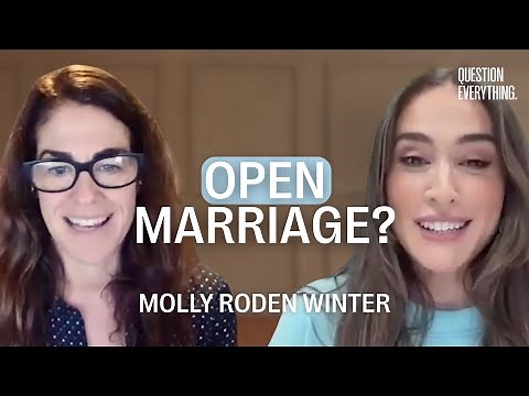 Everything You Want to Ask Someone In an Open Marriage with Molly Roden Winter