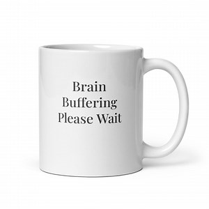 Brain Buffering Mug – Funny Quote for Work – Humor Coffee Cup Gift for Friends Coworkers - Etsy Canada