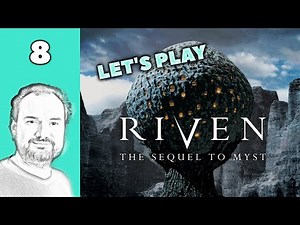 Let's Play Riven: The Sequel To Myst | Part 8 | Blind Puzzle Gameplay