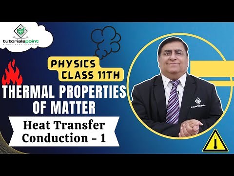 Class 11th – Heat Transfer Conduction - 1 | Thermal Properties of Matter | Tutorials Point
