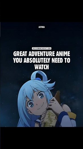 Great Adventure Anime you Absolutely need to watch