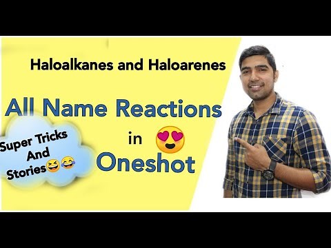 All name reactions of Haloalkanes and Haloarenes | Amazing Tricks | By TUC | By Nikhil Sir