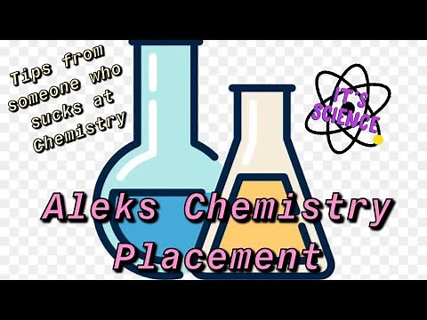 Tips for the Aleks Chemistry Placement