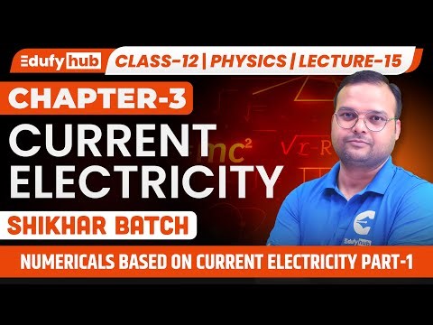 🧮 Current Electricity Numericals Part-1 | Class 12 ISC Physics | Lecture-15 | SHIKHAR
