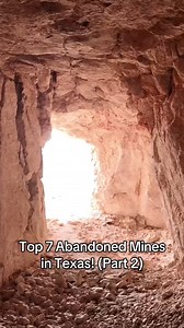 Top 7 abandoned mines in Texas - Part 2