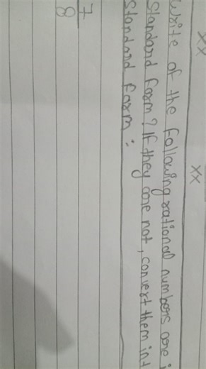 Write the following rational numbers in standard form. If they ... | Filo
