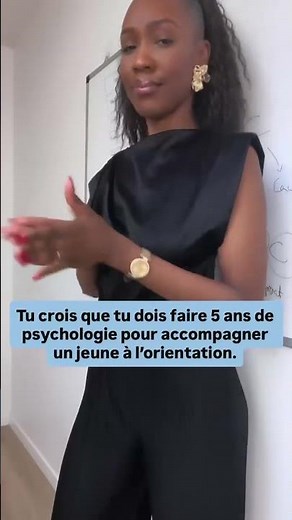 Tu crois que tu dois faire 5 ans de psychologie pour accompagner un jeune à l'orientation ! Faux.