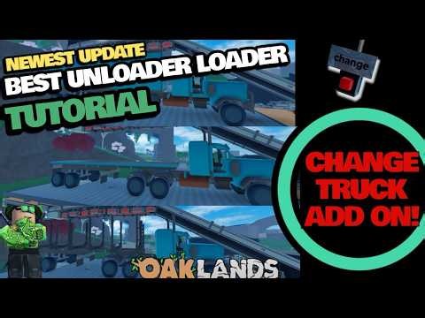 LOADER UNLOADER ADD ON TRUCK CHANGE! (OAKLANDS)