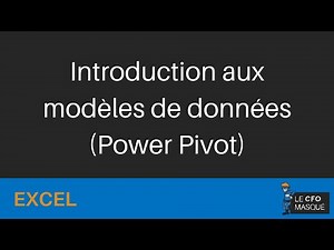 Excel - Introduction aux modèles de données (Power Pivot)