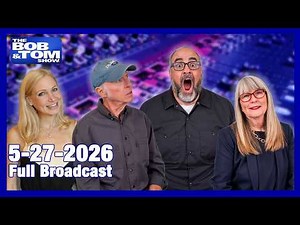 The BOB AND TOM SHOW - May 27, 2026